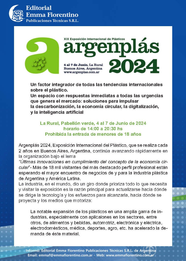 ARGENPLAS 2024
Un factor integrador de todas las tendencias internacionales
sobre el plástico.