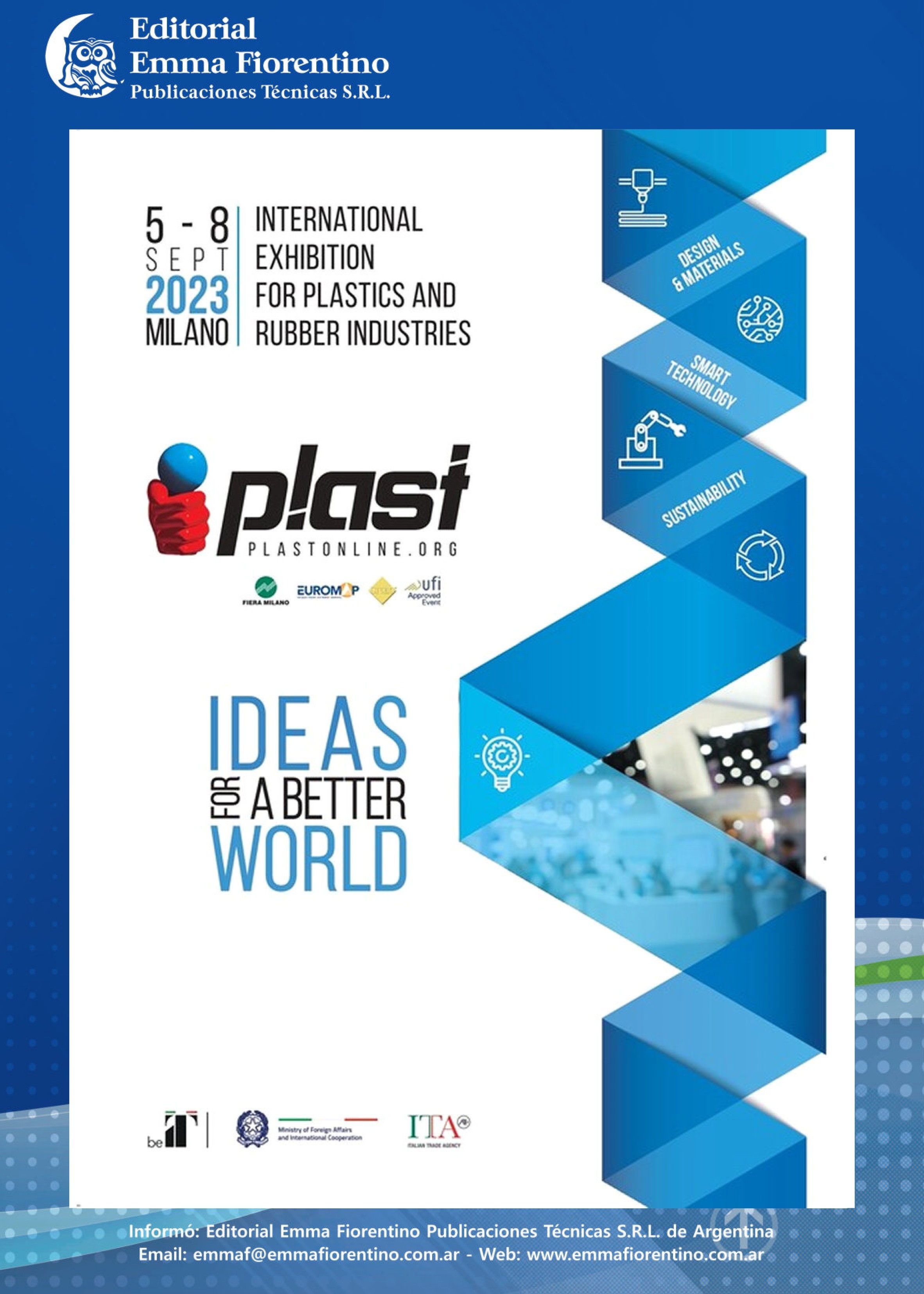 INTERNATIONAL EXHIBITION FOR PLASTICS AND RUBBER INDUSTRIES
5-8 SEPTIEMBRE 2023